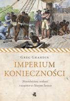 Okładka książki Imperium konieczności. Niewolnictwo, wolność i oszustwo w Nowym Świecie