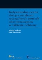 Okładka książki Indywidualna ocena służąca ustaleniu szczególnych potrzeb ofiar przestępstw w zakresie ochrony
