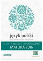 Okładka książki Język polski. Matura 2016. Testy i arkusze. Zakres rozszerzo