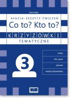 Okładka książki Krzyżówki tematyczne 3 Afazja - Co to? Kto to? ćw.