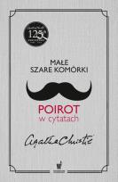 Okładka książki Małe szare komórki Poirot w cytatach