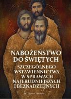 Okładka książki Nabożeństwo do Świętych szczególnego wstawiennictwa w sprawach najtrudniejszych i beznadziejnych