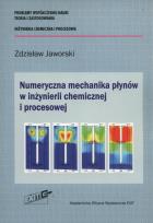 Okładka książki Numeryczna mechanika płynów w inżynierii chemicznej i procesowej
