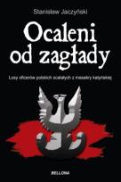 Okładka książki Ocaleni od zagłady. Losy oficerów polskich ...