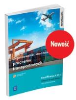 Okładka książki Organizowanie i monitorowanie procesów transportowych. Kwali
