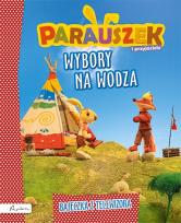 Okładka książki Parauszek i przyjaciele. Wybory na wodza