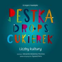 Okładka książki Pestka,drops, cukierek
