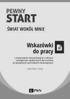 Okładka książki Pewny start Świat wokół mnie Wskazówki do pracy z materiałami ćwiczeniowymi z zakresu umiejętności społecznych dla uczniów ze specjalnymi potrzebami edukacyjnymi
