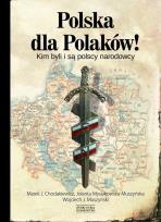 Okładka książki 'Polska dla Polaków!' Kim byli i są polscy narodowcy