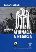 Okładka książki Pomiędzy afirmacją a negacją