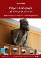 Okładka książki Potyczki bibliografa czyli bibliografia od kuchni