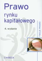 Okładka książki Prawo rynku kapitałowego wyd.4. Twoje Prawo