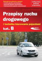 Okładka książki Przepisy ruchu drogowego i technika kierowania pojazdami kategorii B