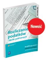 Okładka książki ROZLICZANIE PODATKÓW I DANIN PUBLICZNYCH. KWALIFIKACJA A.65.2. PODRĘCZNIK DO NAUKI ZAWODU TECHNIK RACHUNKOWOŚCI