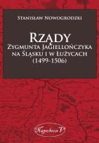 Okładka książki Rządy Zygmunta Jagiellończyka na Śląsku i w Łużycach (1499-1506)
