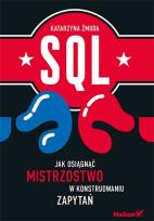 Okładka książki SQL. Jak osiągnąć mistrzostwo w konstruowaniu zapytań