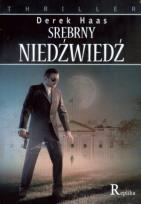 Okładka książki Srebrny niedźwiedź - Derek Haas