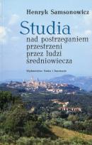 Okładka książki Studia nad postrzeganiem przestrzeni przez ludzi średniowiecza