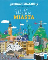 Okładka książki Szukaj i znajduj. Wielkie miasta