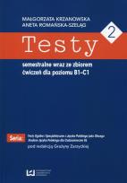 Okładka książki Testy 2 semestralne wraz ze zbiorem ćwiczeń dla poziomu B1-C1