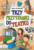 Okładka książki Trzy przystanki do teatru