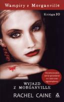 Okładka książki Wampiry z Morganville 10 - Wyjazd z Morganville