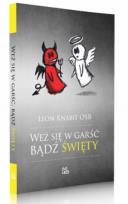 Okładka książki Weź się w garść, bądź święty