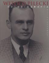 Okładka książki Witold Pilecki. Fotobiografia