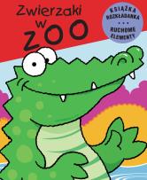 Okładka książki Zwierzaki w zoo. Ruchome obrazki