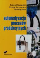 Okładka książki Automatyzacja procesów produkcyjnych