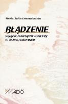 Okładka książki Błądzenie Wybór dawnych wierszy w nowej redakcji