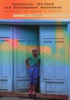 Okładka książki Community the State and Development Assistance: Transforming the Mahalla in Tajikistan