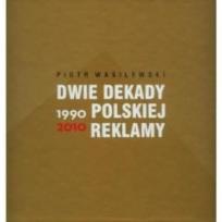 Okładka książki Dwie dekady polskiej reklamy 1990-2010