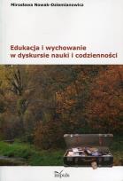 Okładka książki Edukacja i wychowanie w dyskursie nauki i codz...