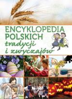 Okładka książki Encyklopedia polskich tradycji i zwyczajów