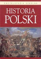 Okładka książki Encyklopedia szkolna. Historia Polski