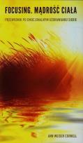 Okładka książki Focusing. Mądrość ciała