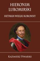 Okładka książki Hieronim Lubomirski Hetman Wielki Koronny