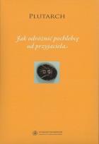 Okładka książki Jak odróżnić pochlebcę od przyjaciela