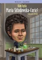 Okładka książki Kim była Maria Skłodowska-Curie ?
