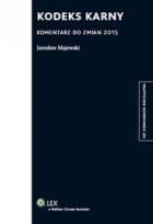 Okładka książki Kodeks karny. Komentarz do zmian 2015