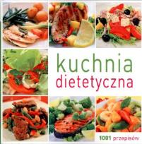 Okładka książki Kuchnia dietetyczna. 1001 przepisów