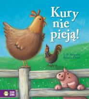 Okładka książki Kury nie pieją! Poczytajmy razem