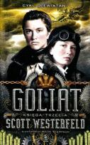 Okładka książki Lewiatan. Księga 3 Goliat - Scott Westerfeld
