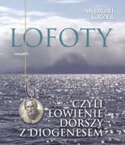 Okładka książki Lofoty czyli łowienie dorszy z Diogenesem
