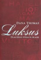 Okładka książki Luksus Dlaczego Stracił Blask