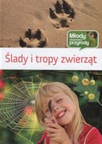 Okładka książki Młody obserwator przyrody - Ślady i tropy..