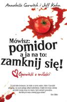 Okładka książki Mówisz pomidor a ja na to zamknij się