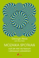 Okładka książki Mozaika spotkań, czyli jak stać się lepszym i zdrowszym człowiekiem