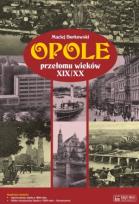 Okładka książki Opole przełomu wieków XIX/XX